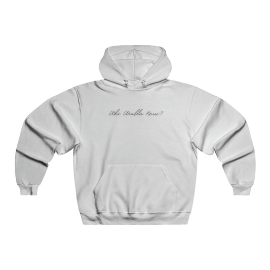 Who Woulda Knew Hooded Sweatshirt