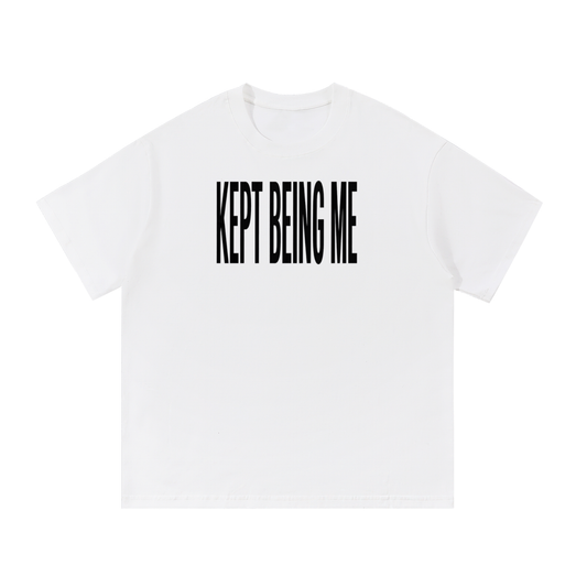 kept being me tee